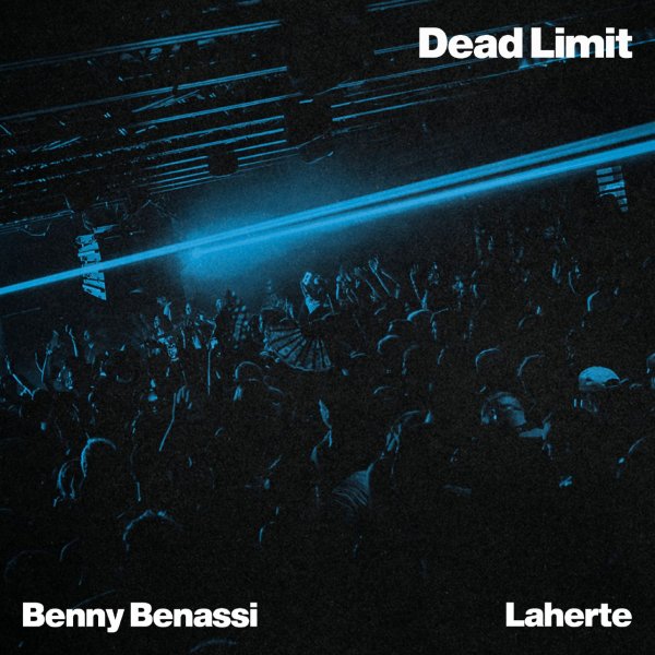 Benny Benassi &amp; Laherte - Dead Limit (Original Mix)