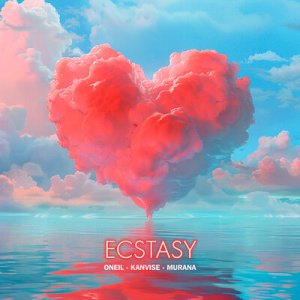 ONEIL feat. KANVISE &amp; Murana - Ecstasy