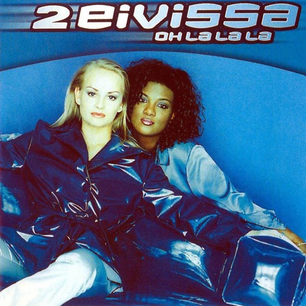 2 Eivissa - Oh La La La