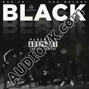 DAS FB, Zak Melody - BLACK