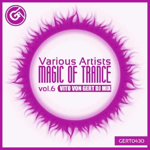 Vito Von Gert - Magic Of Trance, Vol. 6 (Continuous Dj Mix)