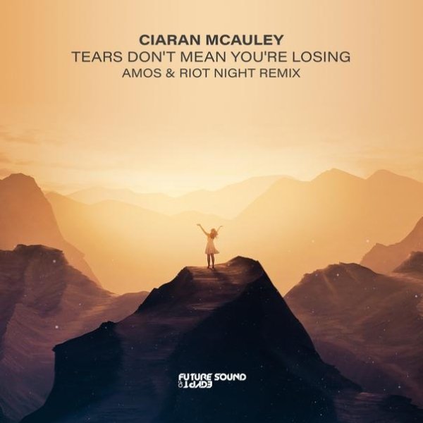 Ciaran McAuley - Tears Don't Mean You're Losing (Amos &amp; Riot Night Extended Remix)