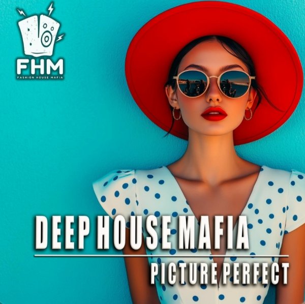 Deep House Mafia - Picture Perfect [Vocal House]