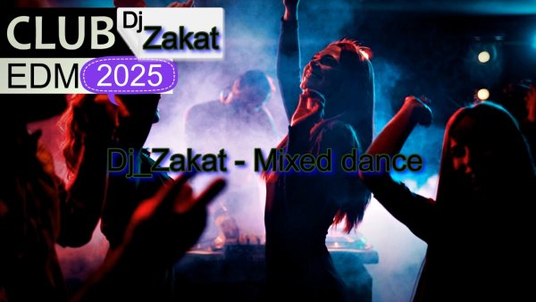 Dj_Zakat - Mixed dance