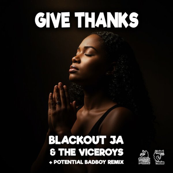 Blackout JA, The Viceroys, Coozie Millers, Potential Bad Boy - Give Thanks (Jungle Remix)