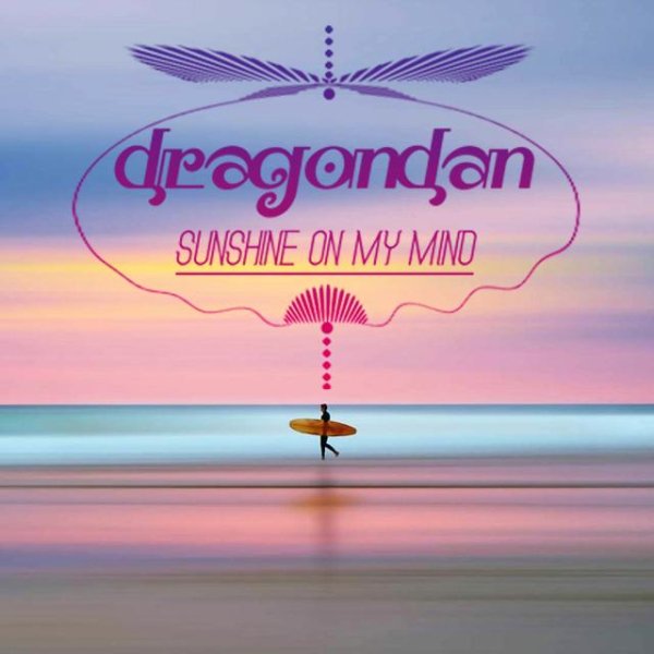 dragondan - sunshine on my mind