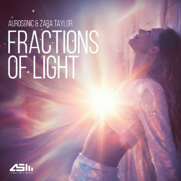 Aurosonic &amp; Zara Taylor - Fractions of Light (Extended)