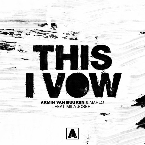 Armin van Buuren &amp; MarLo feat. Mila Josef - This I Vow (Extended Mix)