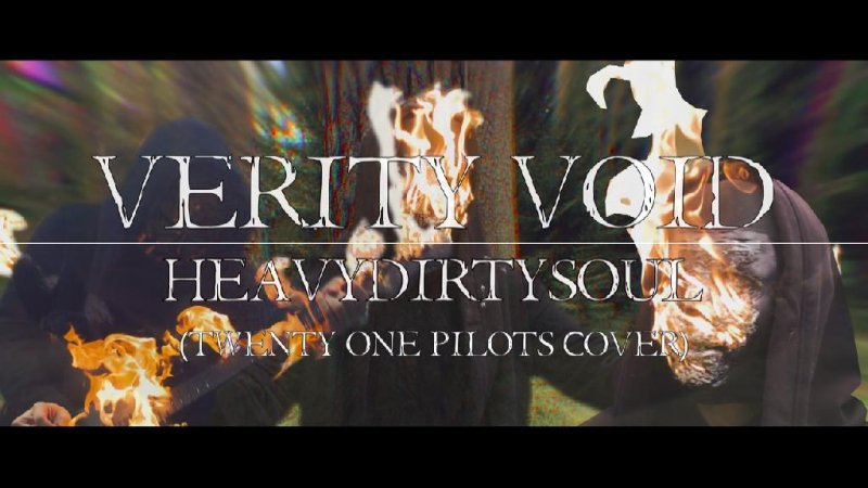 Verity Void - Heavydirtysoul