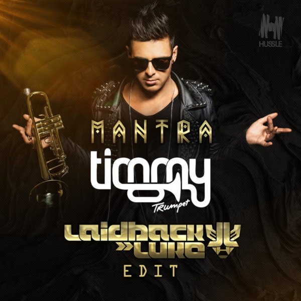 Timmy Trumpet - Mantra (Laidback Luke Edit)