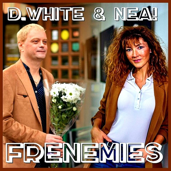 D.White &amp; NEA! - Frenemies (Instrumental)