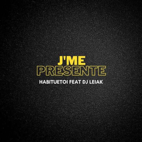 Habituetoi &amp; Dj Leiak - J'me présente (Remix)