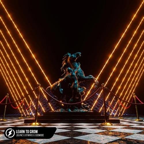 LBLVNC, BTWRKS &amp; Godmode - Learn To Grow