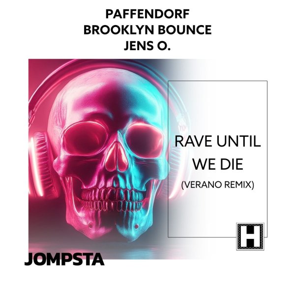 Paffendorf, Brooklyn Bounce, Jens O. - Rave Until We Die (Verano Remix)