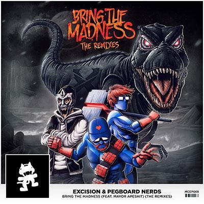 Excision  Pegboard Nerds - Bring The Madness feat. Mayor Apeshit Noisestorm Remix