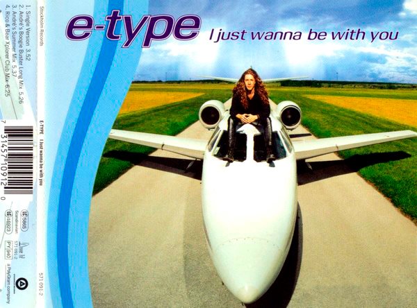 E-Type - I Just Wanna Be With You (Andre's Summer Mix)_1997_CD-Rip