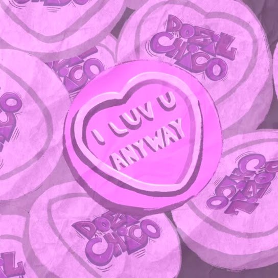 DOZIL &amp; CHICO. - I Luv U Anyway.