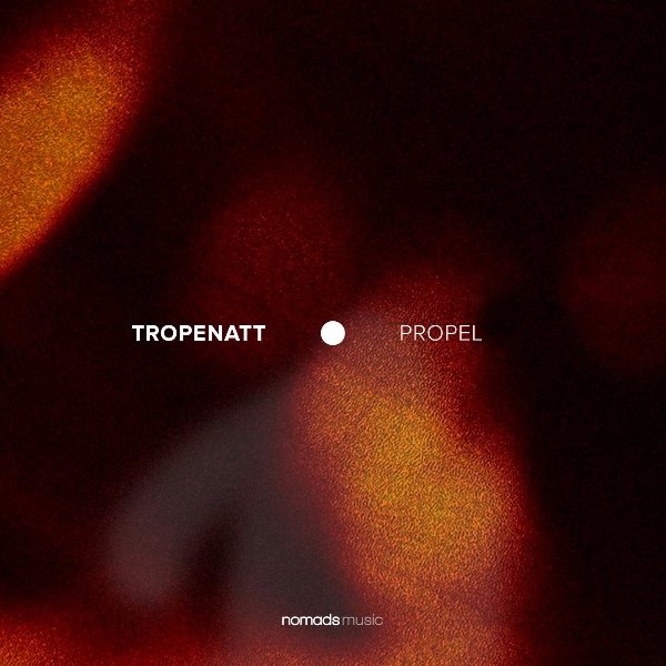 Tropenatt - Propel (Extended Mix)