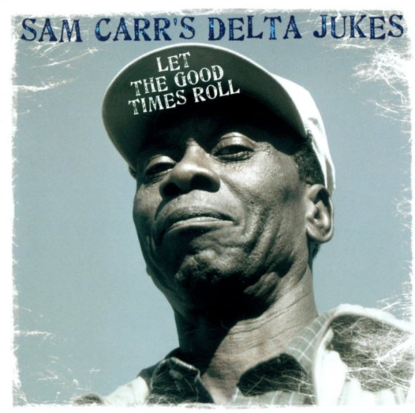 Sam Carr's Delta Jukes - All Night Long