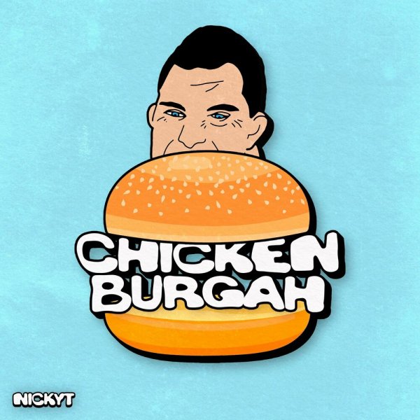 NickyT - CHICKEN BURGAH