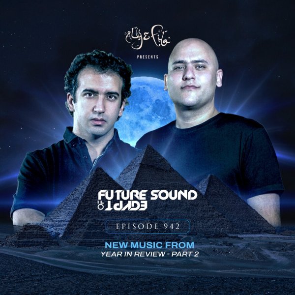 Aly and Fila Presents - Future Sound Of Egypt EP 942 (Year In Review Part 2) (24/12/2025)