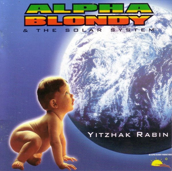 Alpha Blondy &amp; The Solar System - Yitzhak Rabin (1998) FULL ALBUM
