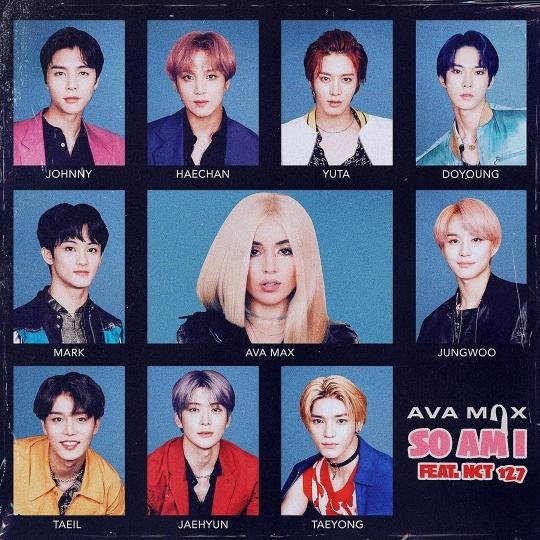 Ava Max Feat. NCT 127 - So Am I