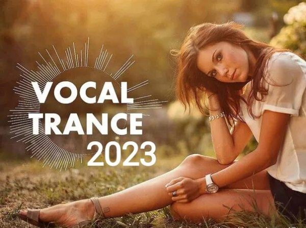 THE BEST TRANCE MUSIC - VOCAL TRANCE 2023
