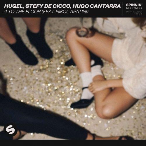 HUGEL &amp; Stefy De Cicco &amp; Hugo Cantarra feat. Nikol Apatini - 4 to the Floor