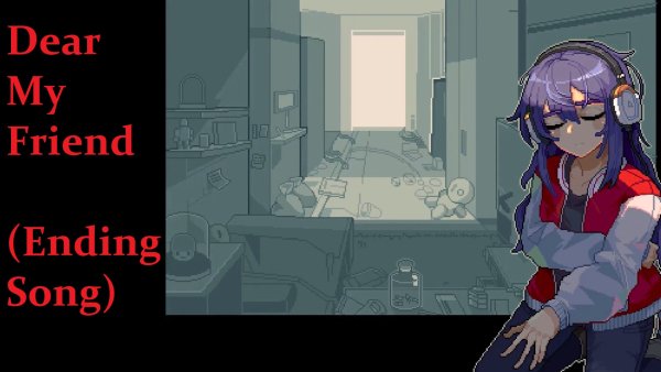 Dear My Friend - Ending Song