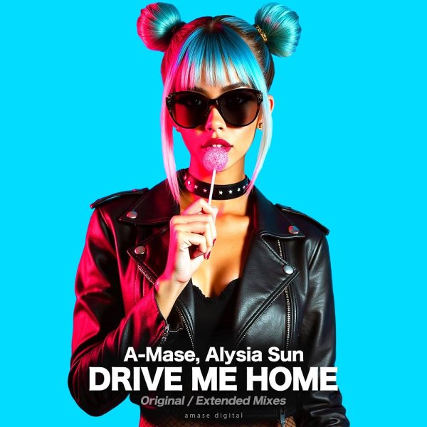 A-Mase &amp; Alysia Sun - Drive Me Home