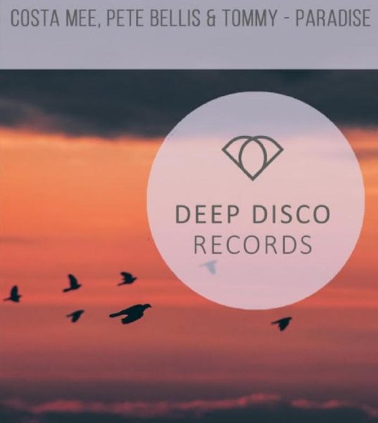 Costa Mee, Pete Bellis &amp; Tommy - Paradise (Original Mix)