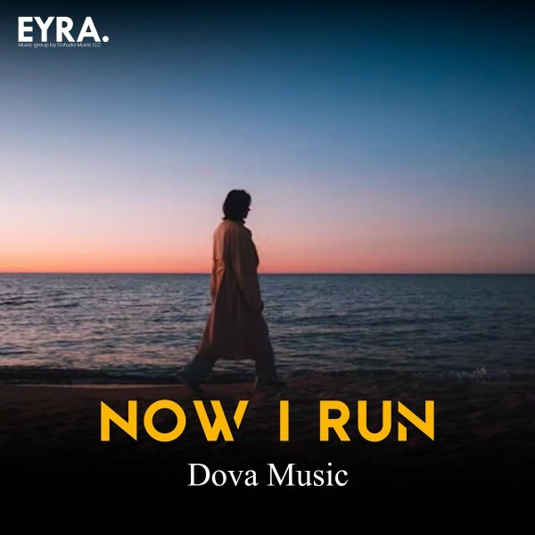 Dova Music - Now I Run
