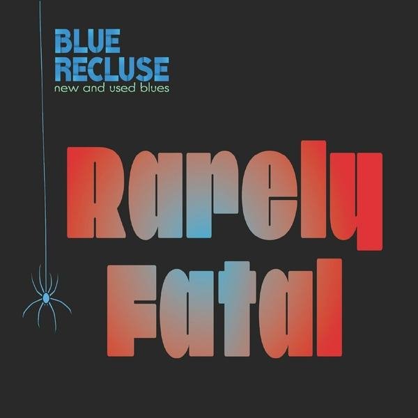 Blue Recluse - Run Me Ragged