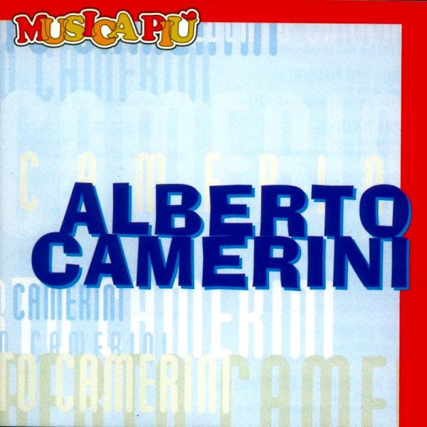 Alberto Camerini - Non Devi Piangere