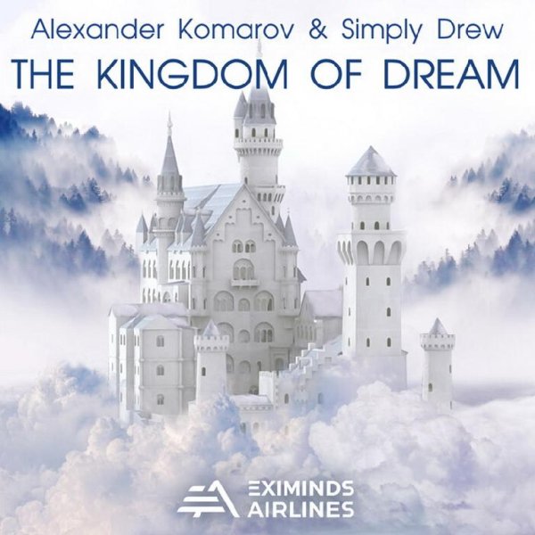 Alexander Komarov &amp; Simply Drew - The Kingdom Of Dream (Extended Mix)