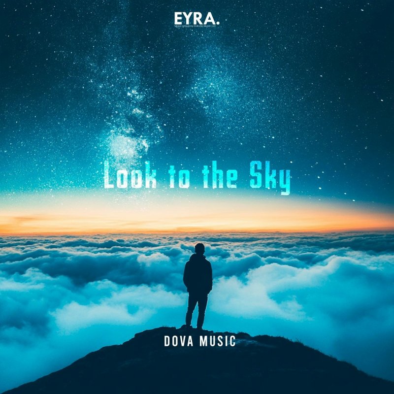 Dova Music - Look to the Sky