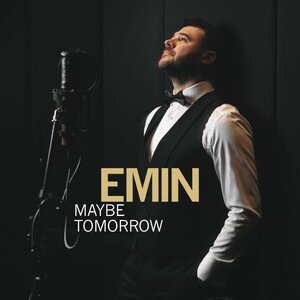 EMIN - Maybe Tomorrow