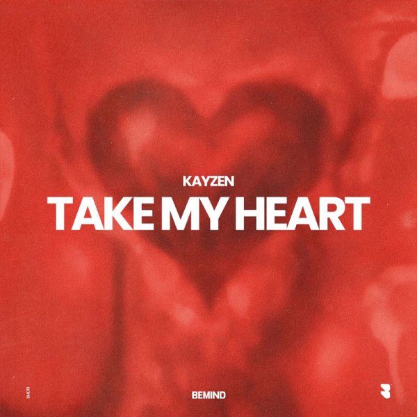 Kayzen - Take My Heart (Extended Mix)