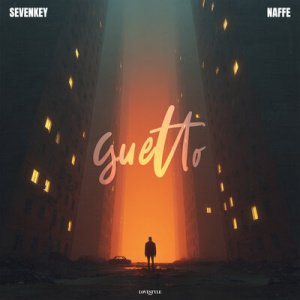 Sevenkey &amp; NAFFE - Guetto