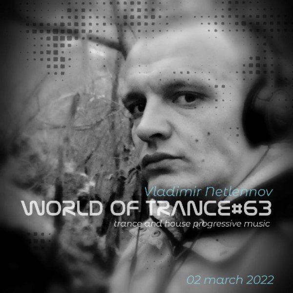 Vladimir Netlennov - World Of Trance#63 (02 March 2022)