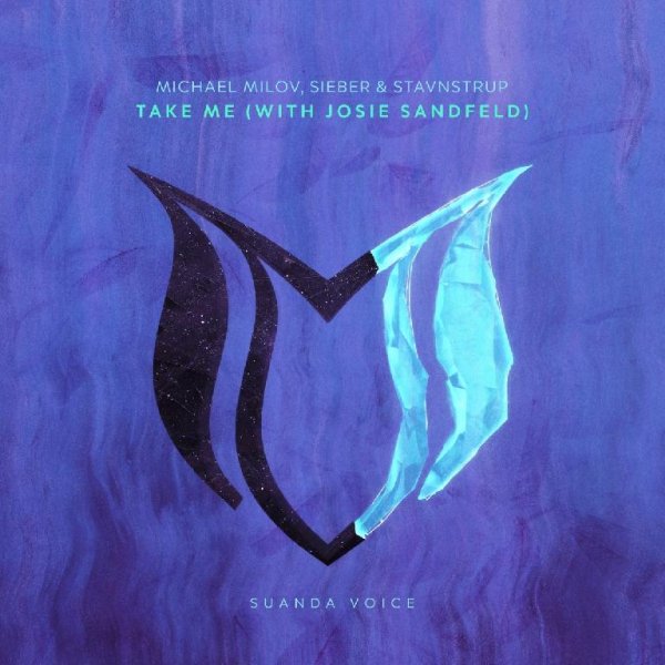 Michael Milov x Sieber &amp; Stavnstrup with Josie Sandfeld - Take Me (Extended Mix)