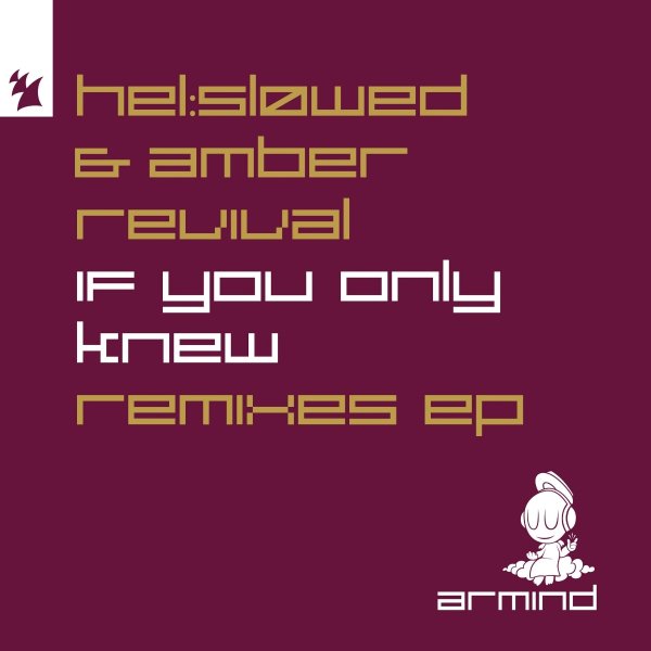 Hel:sløwed &amp; Amber Revival - If You Only Knew (Mitch de Klein Extended Remix)