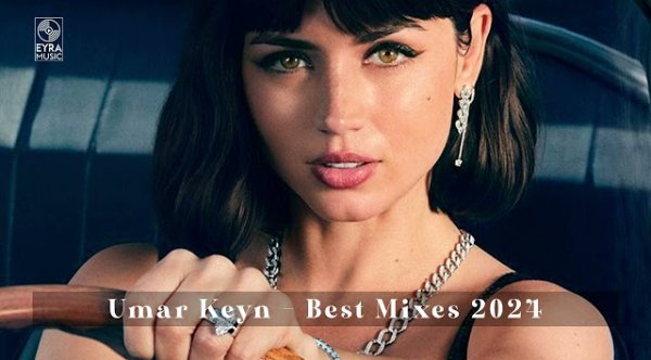 Umar Keyn - Umar Keyn - Лучшая музыка 2024 года
