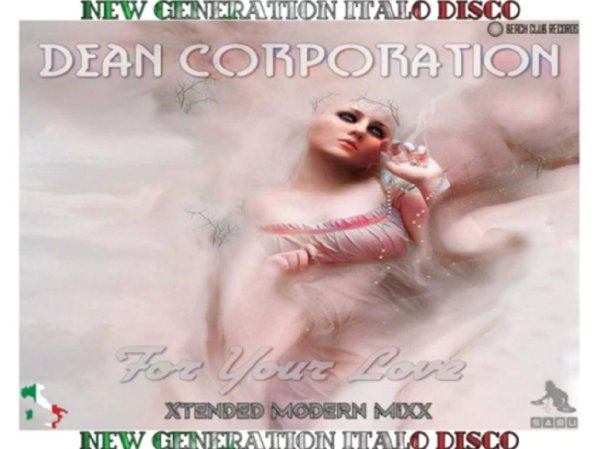 Dean Corporation &amp; by Sabu - For You Love (Xtended Modern Mixx New Generation Italo Disco 2021)