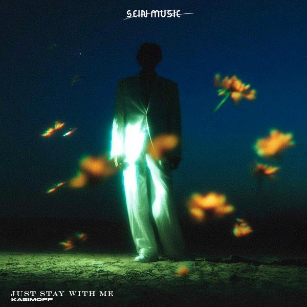 KASIMOFF - Just Stay With Me