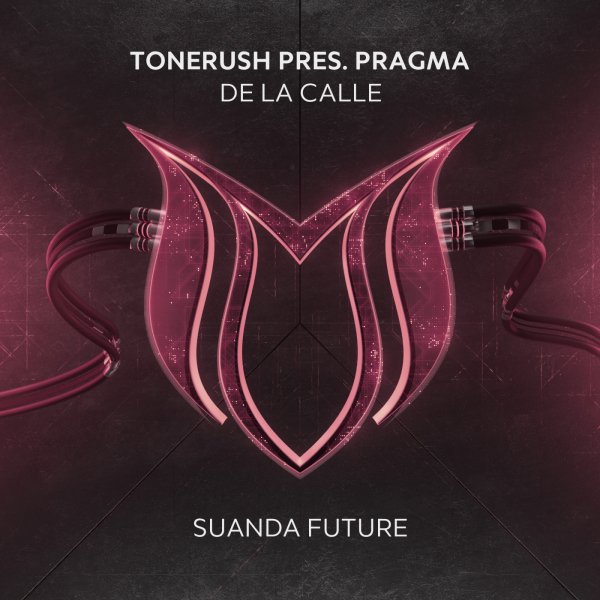 Tonerush pres. Pragma - De la Calle (Extended Mix)