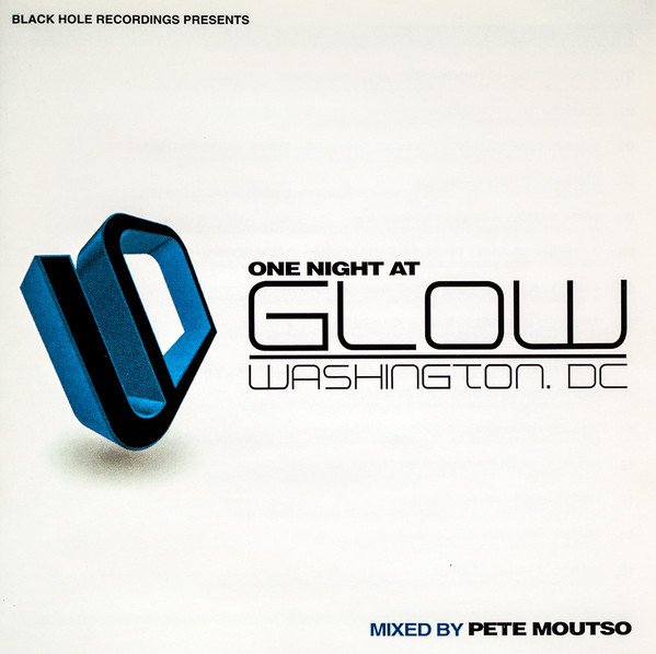 Pete Moutso - One Night At Glow Washington D.C. CD1