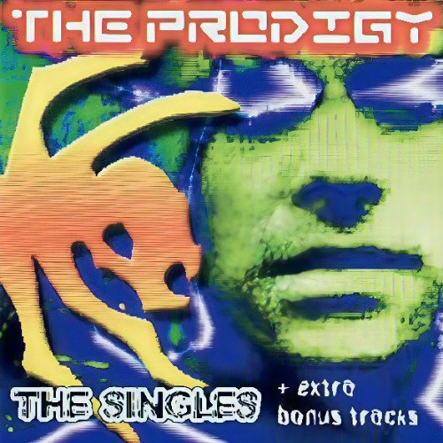 The Prodigy &amp; Various Artists - The Singles + Extra Bonus Tracks