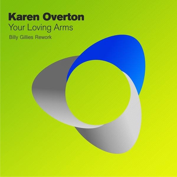 Karen Overton - Your Loving Arms [Billy Gillies Rework]